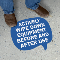 Chat Bubble - Actively Wipe Down Equipment Before and After Use  
