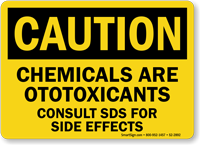 Chemicals Are Otoxicants Consult SDS Files Caution Sign