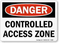 Danger Controlled Access Zone Sign