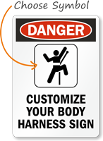 Danger CUSTOMIZE BODY HARNESS Sign
