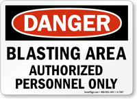 Danger: Blasting Area Authorized Personnel Only Sign