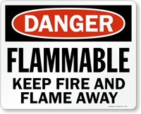 Flammable Keep Fire And Flame Away Sign