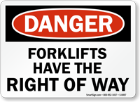 Danger: Forklifts Have The Right of Way Sign