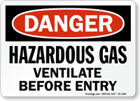 Hazardous Gas, Ventilate Before Entry Danger Sign