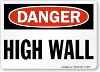 Danger High Wall Sign