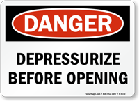 Depressurize Before Opening OSHA Danger Sign