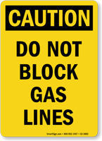 Do Not Block Gas Lines OSHA Caution Sign