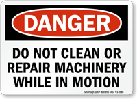 Do Not Clean Machinery In Motion Sign