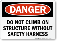 Do Not Climb Without Safety Danger Sign