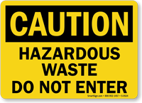 Caution Hazardous Waste Enter Sign