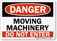 Danger Moving Machinery Enter Sign