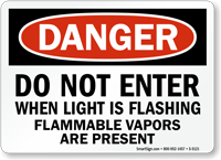 Do Not Enter When Light Flashing Danger Sign