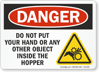 Do Not Put Your Hand Inside The Hopper OSHA Danger Sign