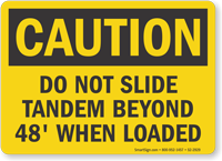 Do Not Slide Tandem Beyond 48 When Loaded Caution Sign