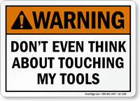 Do Not Touch The Tools Warning Sign