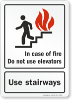 167 IN CASE OF FIRE DO NOT USE ELEVATOR USE STAIRS 10"x10" plastic sign 