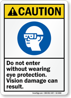 Do Not Enter Without Eye Protection Caution Sign