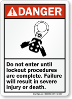Do Not Enter Until Lockout Complete Danger Sign