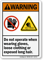 Do Not Operate Wearing Gloves Loose Clothing Sign