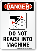Do Not Reach Into Machine Danger Sign