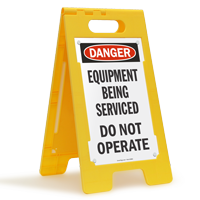 Equipment Being Serviced Don't Operate, Standing Floor Sign