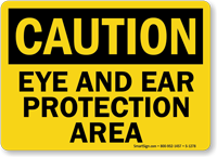 Eye And Ear Protection Area OSHA Caution Sign