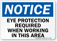 Notice Eye Protection Required When Working Sign