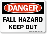 Fall Hazard Keep Out OSHA Danger Sign