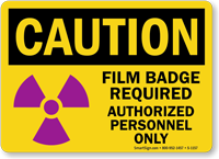 Film Badge Required Authorized Personnel Only Sign