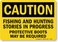 Fishing And Hunting Stories In Progress Caution Sign