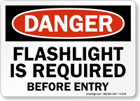 Flashlight Is Required Before Entry Danger Sign