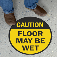 Floor May Be Wet Caution Floor Sign