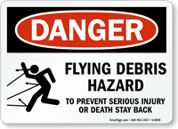 Flying Debris Hazard Prevent Injury Sign