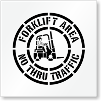 Forklift Area, No Thru Traffic Floor Stencil
