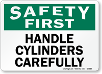 Handle Cylinders Carefully Safety First Sign