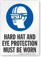 Hard Hat Eye Protection Must Be Worn Sign