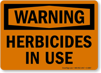 Herbicides In Use OSHA Warning Sign