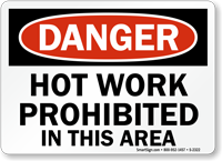 Danger: Hot Work Prohibited Sign