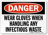 Danger Wear Gloves Infectious Waste Sign