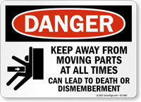 Keep Away From Moving Parts At All Times Danger Sign