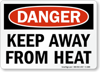 Danger Keep Away From Heat Sign