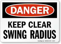 Keep Clear Swing Radius OSHA Danger Sign