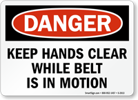 Keep Hands Clear Belt In Motion Sign