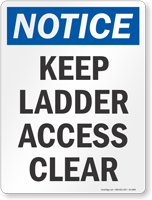 Keep Ladder Access Clear Notice Sign