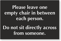 Leave One Empty Chair In Between Each Person Engraved Sign