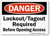 Lockout/Tagout Required Before Opening Access OSHA Danger Sign
