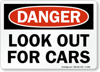 Look Out for Cars OSHA Danger Sign