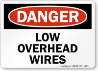 Low Overhead Wires OSHA Danger Sign