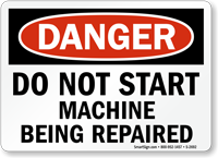 Do Not Start Machine Being Repaired Sign