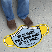 Mask Shaped - Wear Mask Over Your Nose At All Times Thanks